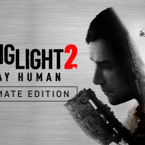 Dying Light 2 Stay Human